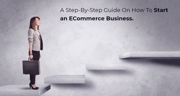 A Step-By-Step Guide On How To Start an ECommerce Business. | by Milan ...
