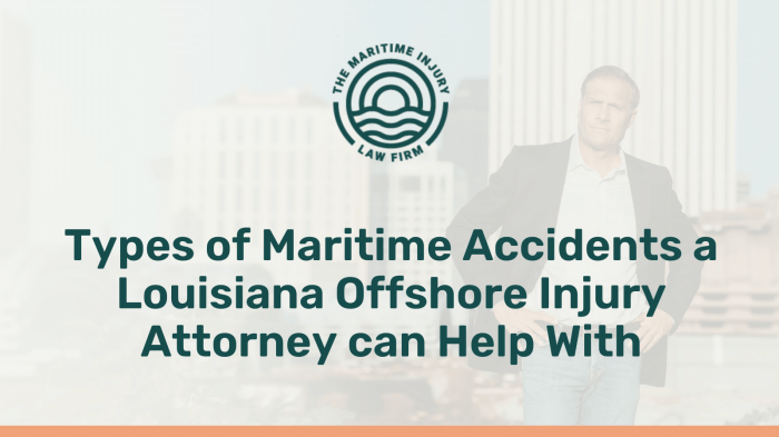 Types of Maritime Accidents a Louisiana Offshore Injury Attorney can ...